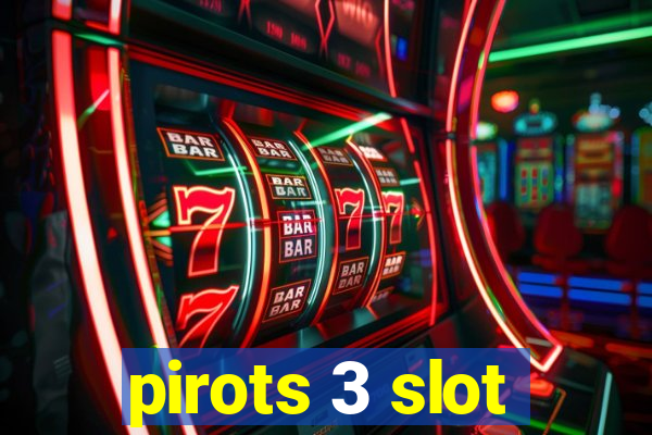 pirots 3 slot