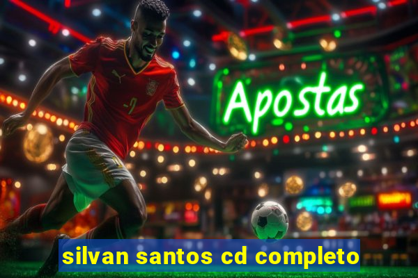 silvan santos cd completo