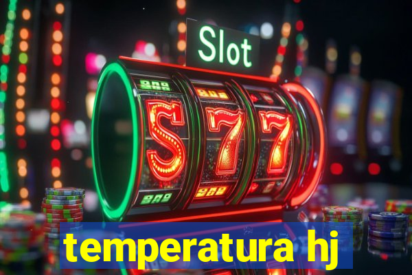 temperatura hj