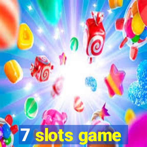 7 slots game