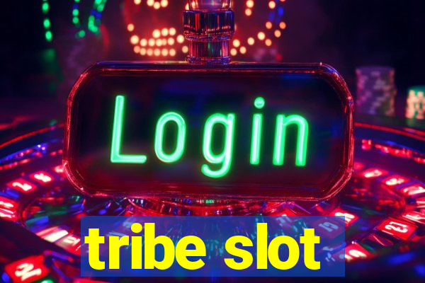 tribe slot