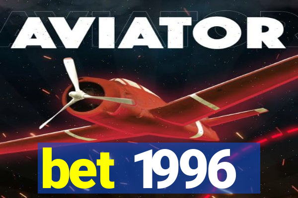 bet 1996