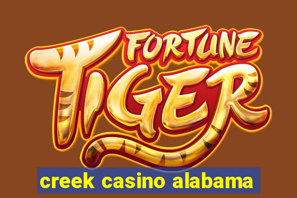 creek casino alabama