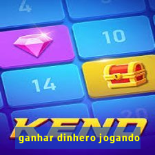 ganhar dinhero jogando