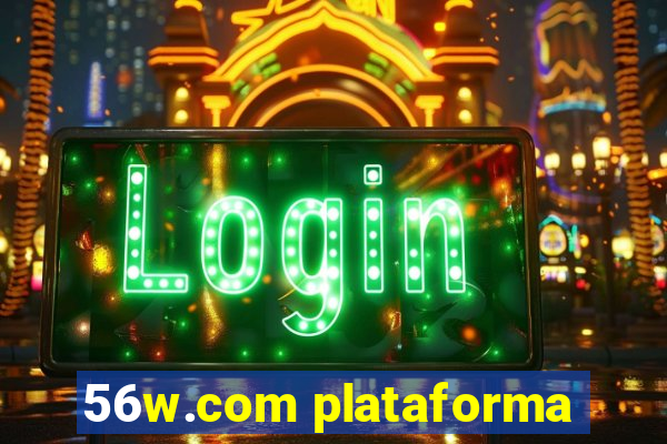 56w.com plataforma