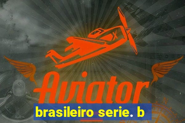 brasileiro serie. b