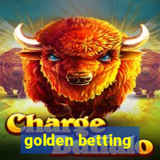 golden betting