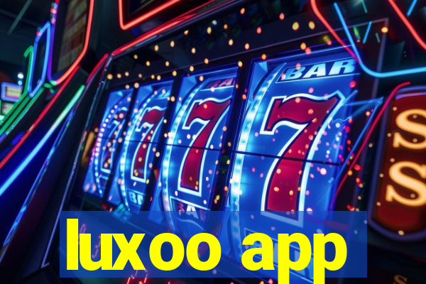 luxoo app