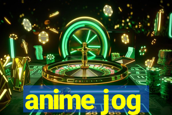 anime jog