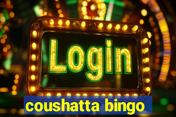 coushatta bingo