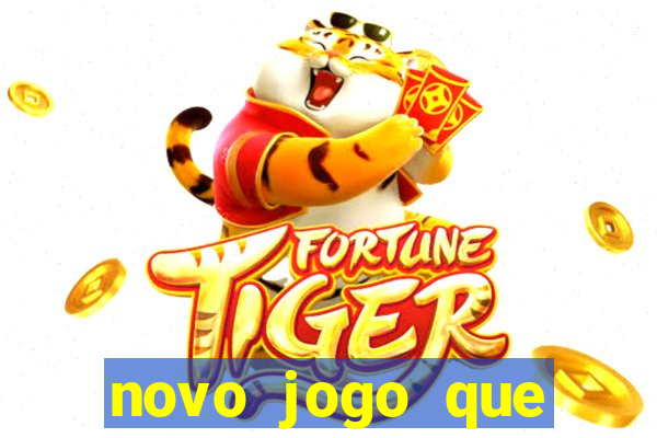 novo jogo que ganha dinheiro