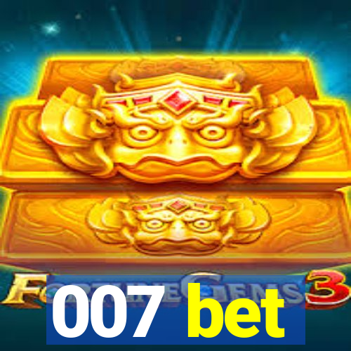 007 bet