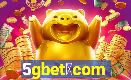 5gbet。com