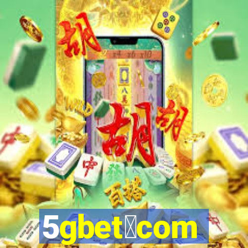 5gbet。com