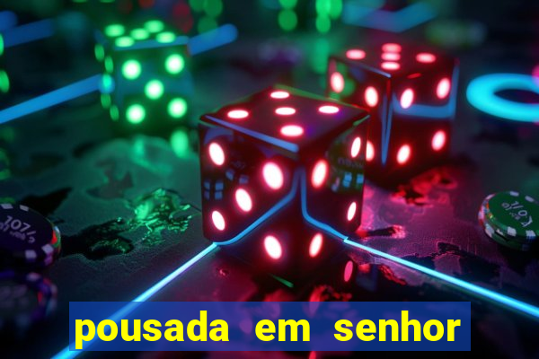 pousada em senhor do bonfim