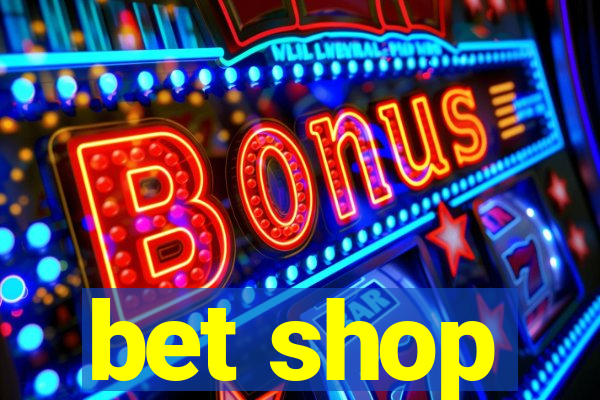 bet shop