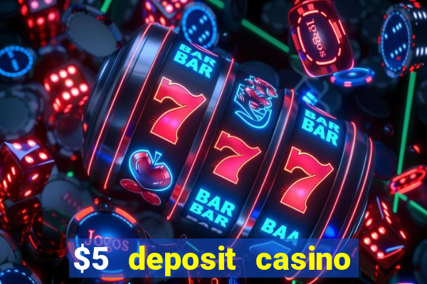 $5 deposit casino free spins nz