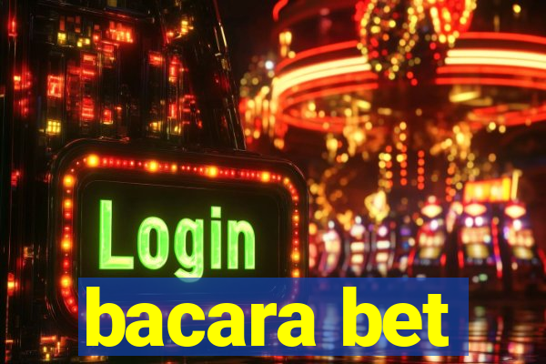 bacara bet