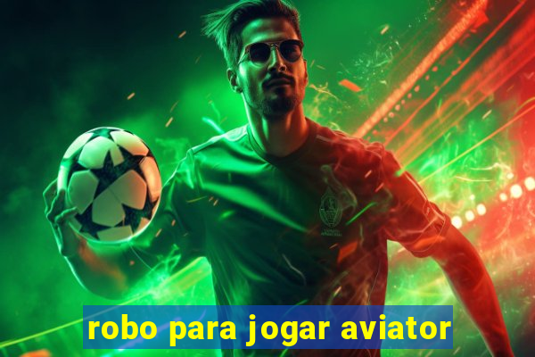 robo para jogar aviator