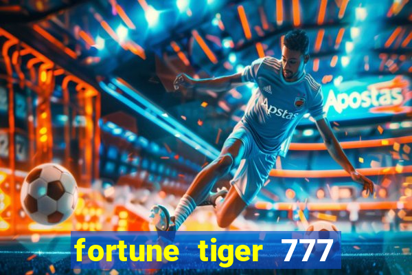 fortune tiger 777 bonus de cadastro