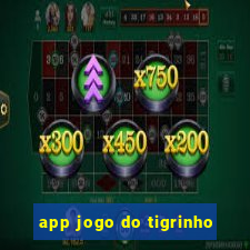 app jogo do tigrinho