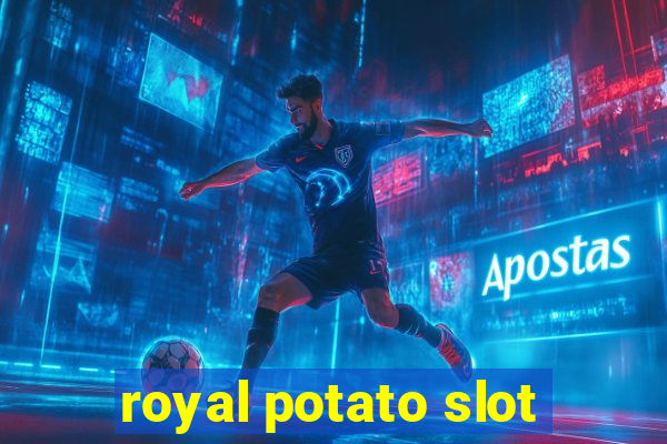 royal potato slot