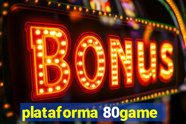 plataforma 80game