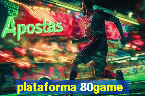 plataforma 80game