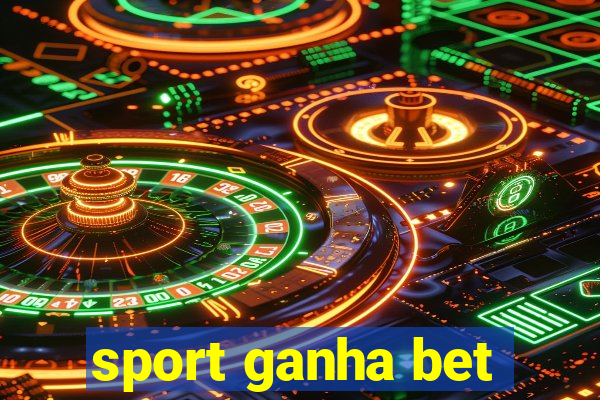 sport ganha bet