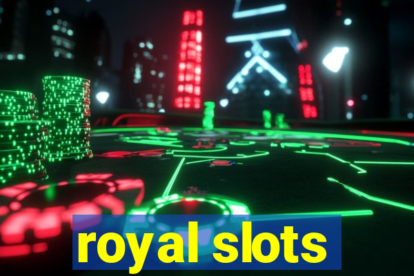 royal slots