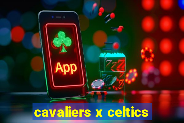 cavaliers x celtics