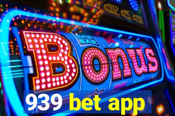 939 bet app