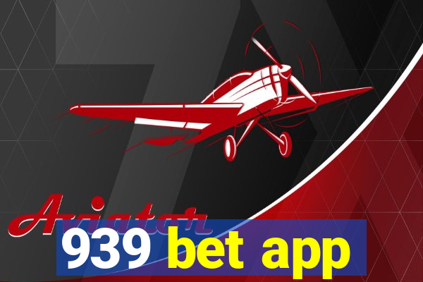 939 bet app