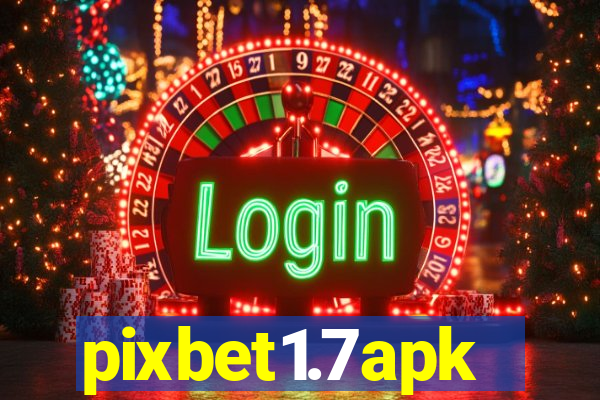 pixbet1.7apk