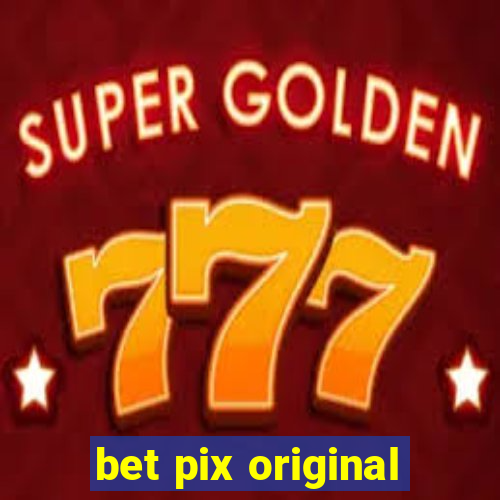 bet pix original