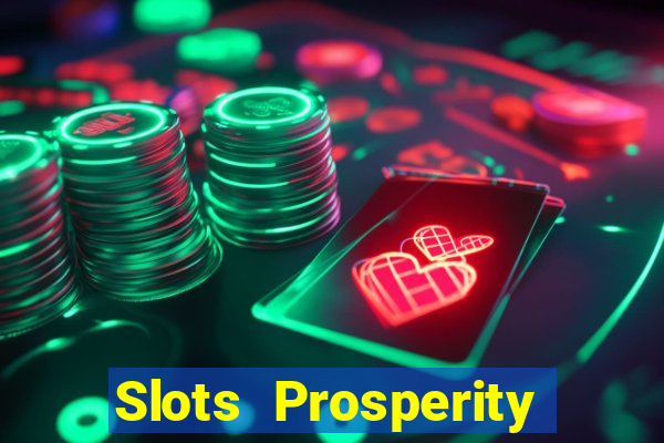 Slots Prosperity Jogo Cassino