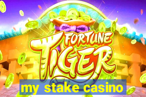 my stake casino