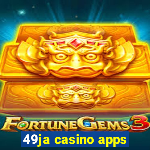 49ja casino apps