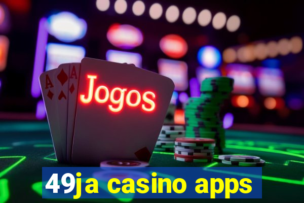 49ja casino apps