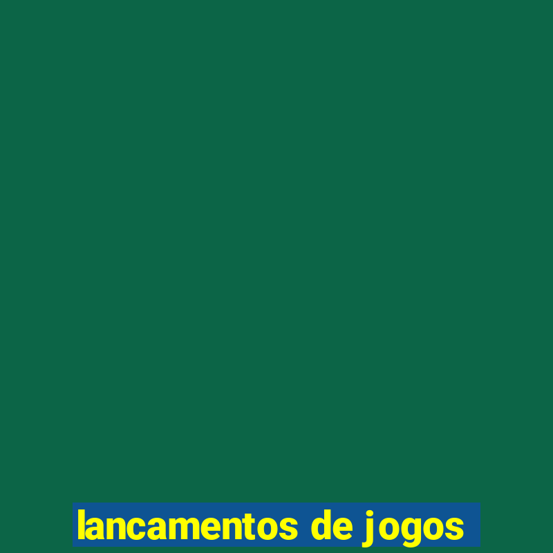 lancamentos de jogos