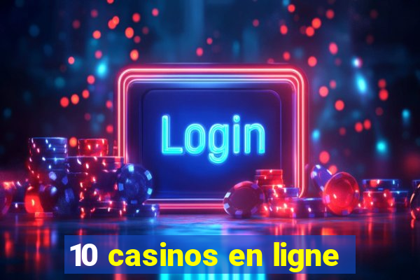 10 casinos en ligne