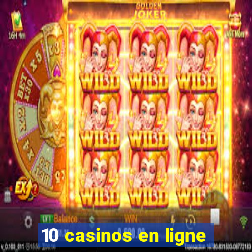 10 casinos en ligne