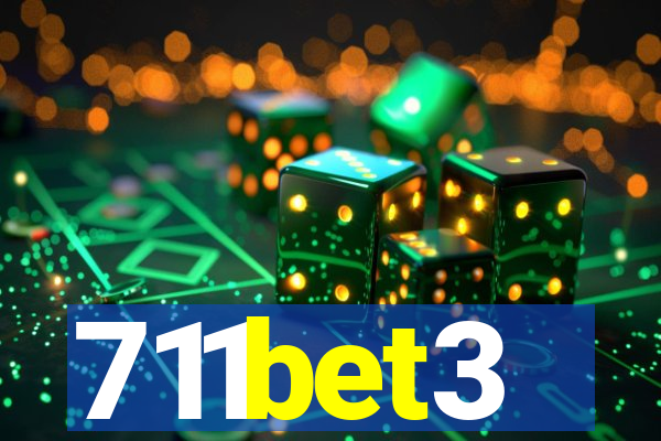 711bet3