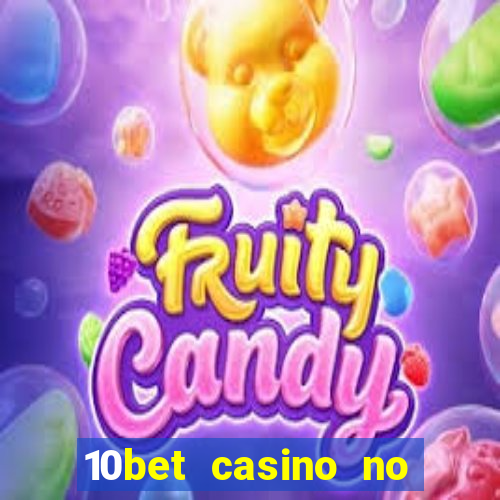 10bet casino no deposit bonus