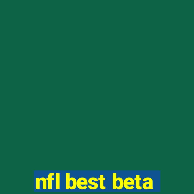 nfl best beta