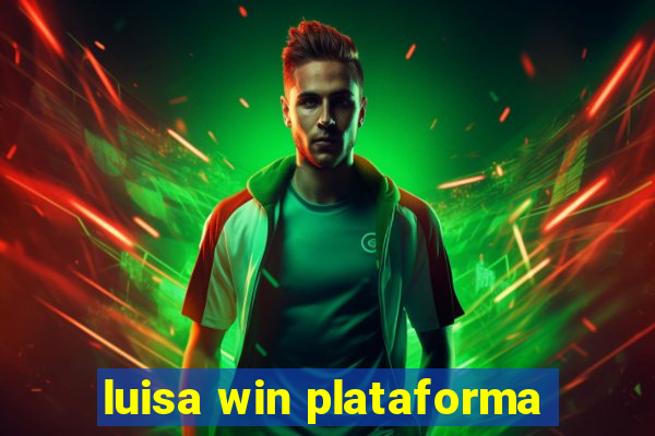 luisa win plataforma