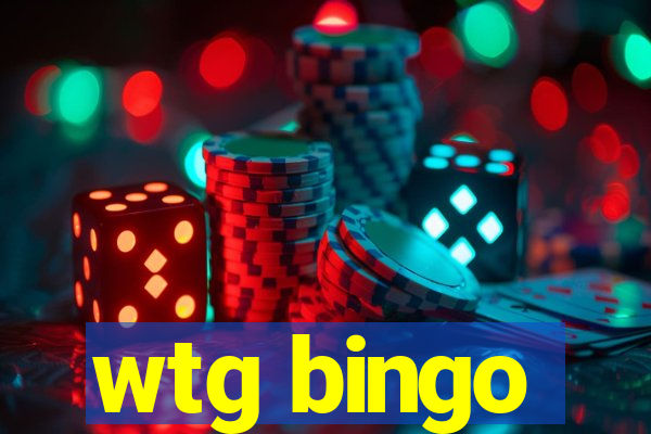 wtg bingo