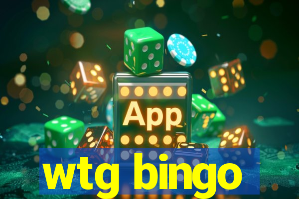 wtg bingo