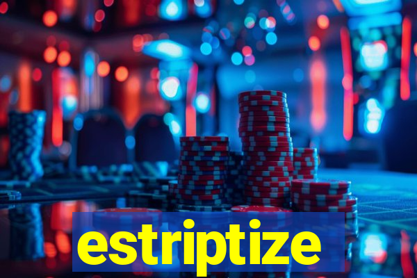 estriptize