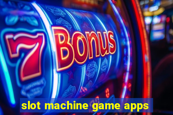 slot machine game apps